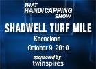 THS: Shadwell Turf Mile & First Lady THS: Shadwell Turf Mile & First Lady