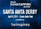 THS: Santa Anita Derby 2011 THS: Santa Anita Derby 2011