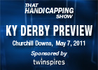 THS: Kentucky Derby Preview 2011 THS: Kentucky Derby Preview 2011