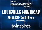 THS: Louisville Handicap 2011 THS: Louisville Handicap 2011