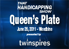 THS: Queen's Plate 2011
