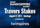 THS: Travers Stakes 2011 THS: Travers Stakes 2011