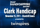 THS: Clark Handicap 2011