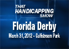 THS: Florida Derby 2012 THS: Florida Derby 2012