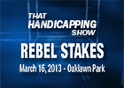 THS: Rebel Stakes
