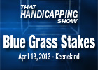 THS: Blue Grass Stakes and Arkansas Derby