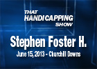 THS: Stephen Foster Handicap