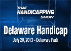 That Handicapping Show - Delaware Handicap