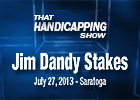 That Handicapping Show - Jim Dandy Stakes That Handicapping Show - Jim Dandy Stakes