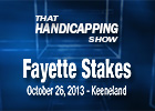That Handicapping Show: Fayette Stakes That Handicapping Show: Fayette Stakes