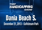 That Handicapping Show: Dania Beach Stakes That Handicapping Show: Dania Beach Stakes