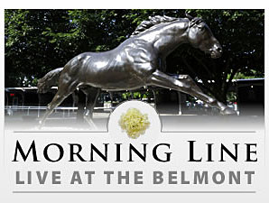 Morning Line Blog Live from Belmont! Morning Line Blog Live from Belmont!