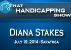 That Handicaping Show: The Diana Stakes That Handicaping Show: The Diana Stakes