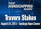 That Handicapping Show: The Travers Stakes That Handicapping Show: The Travers Stakes