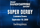 THS: The Super Derby (Video) THS: The Super Derby (Video)