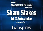 THS: Sham Stakes and Davona Dale