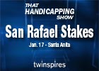 That Handicapping Show: San Rafael