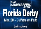 THS: Florida Derby (Video) THS: Florida Derby (Video)