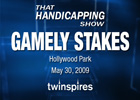 That Handicapping Show: The Gamely (Video)